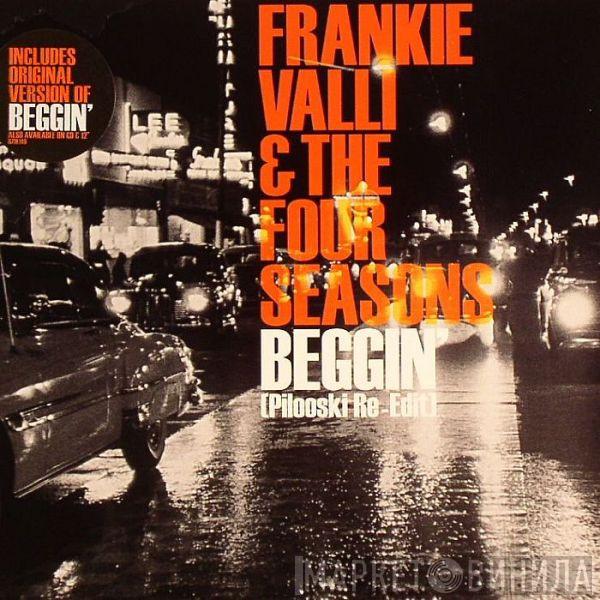 Frankie Valli, The Four Seasons - Beggin' (Pilooski Re-Edit)