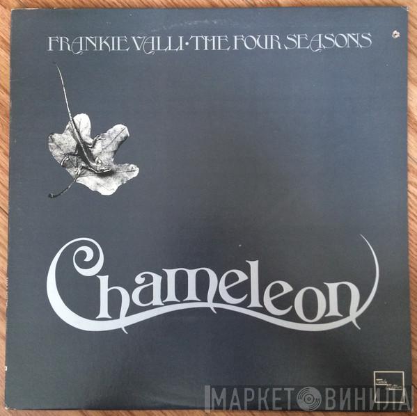 - Frankie Valli  The Four Seasons  - Chameleon