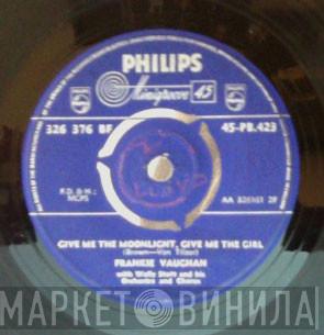 Frankie Vaughan, Wally Stott And His Orchestra And Chorus - Happy Go Lucky / Give Me The Moonlight, Give Me The Girl