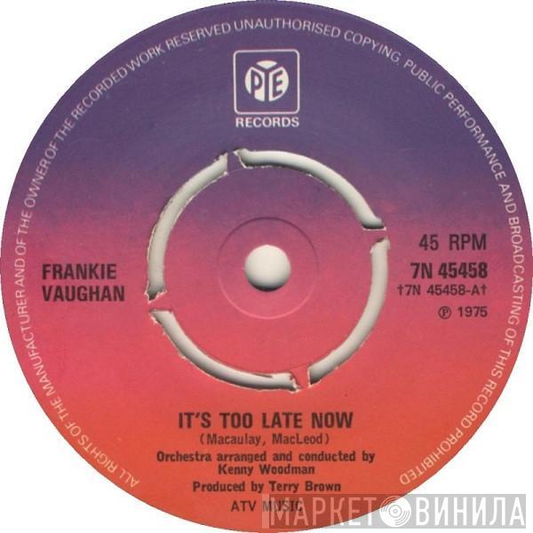 Frankie Vaughan - It's Too Late Now