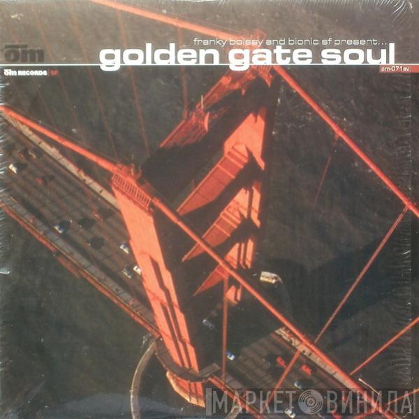 Franky Boissy, SF Bionic - Golden Gate Soul