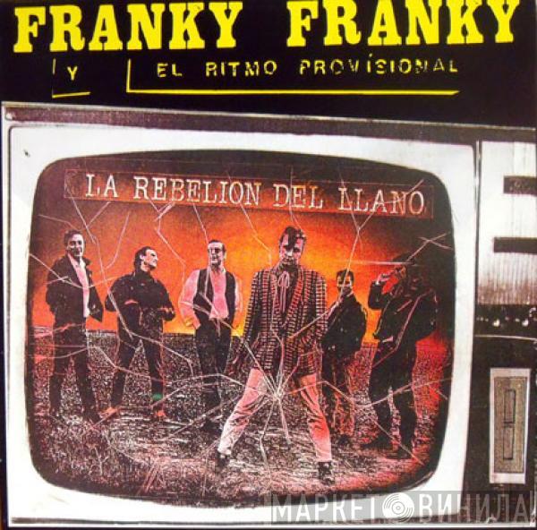 Franky Franky Y El Ritmo Provisional - La Rebelión Del Llano