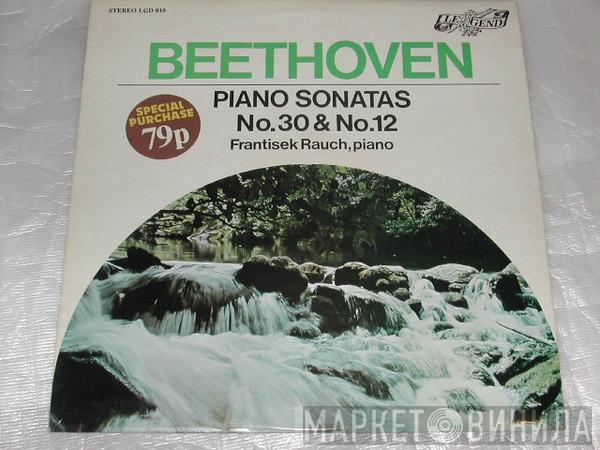 František Rauch, Ludwig van Beethoven - Piano Sonatas No.30 & No.12
