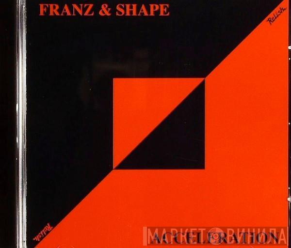 Franz & Shape - Acceleration