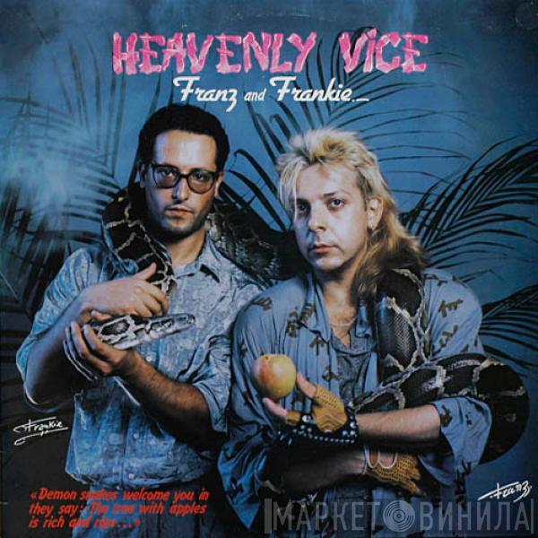 Franz And Frankie - Heavenly Vice