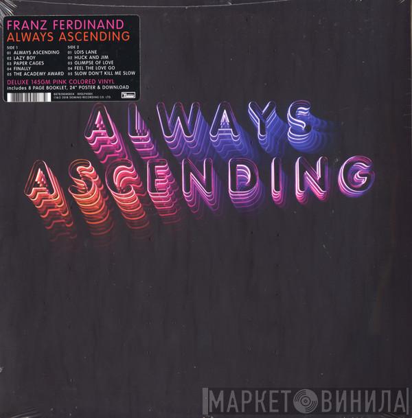 Franz Ferdinand - Always Ascending