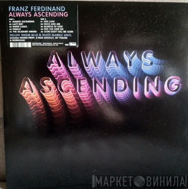  Franz Ferdinand  - Always Ascending