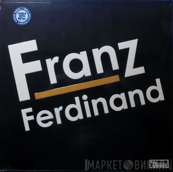 Franz Ferdinand - Franz Ferdinand