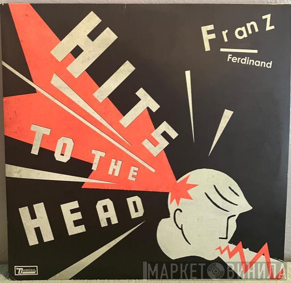 Franz Ferdinand - Hits To The Head