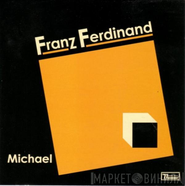 Franz Ferdinand - Michael