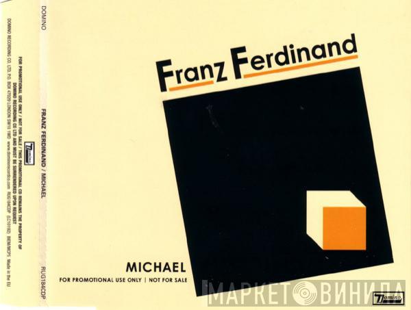 Franz Ferdinand - Michael