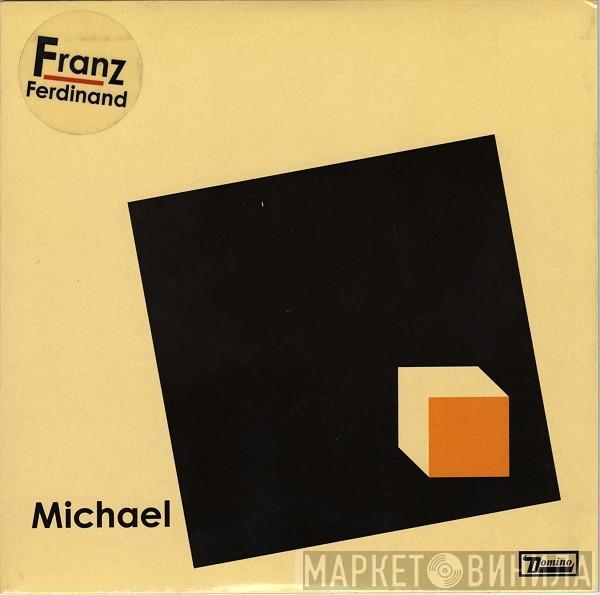 Franz Ferdinand - Michael