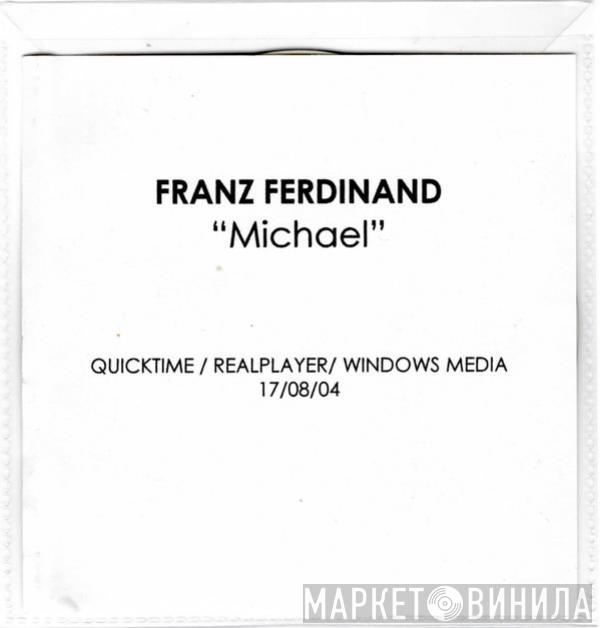  Franz Ferdinand  - Michael