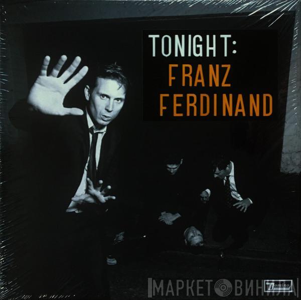 Franz Ferdinand - Tonight: Franz Ferdinand