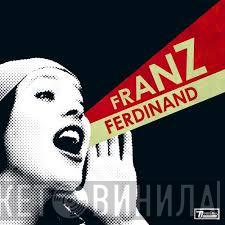 Franz Ferdinand - You Could Have It So Much Better