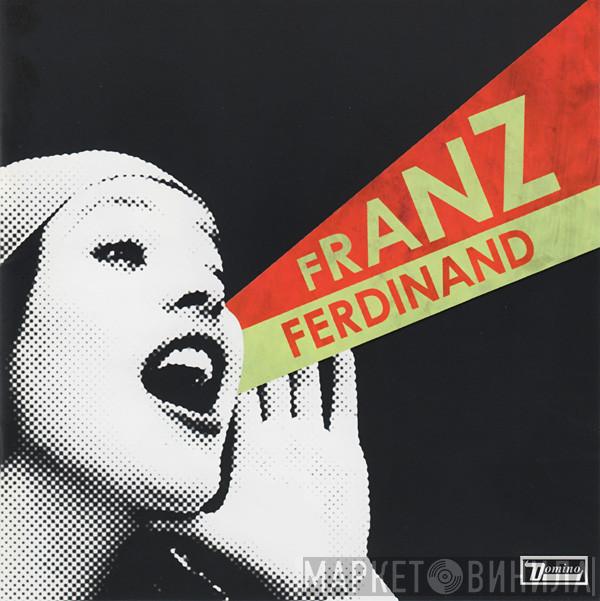 Franz Ferdinand - You Could Have It So Much Better