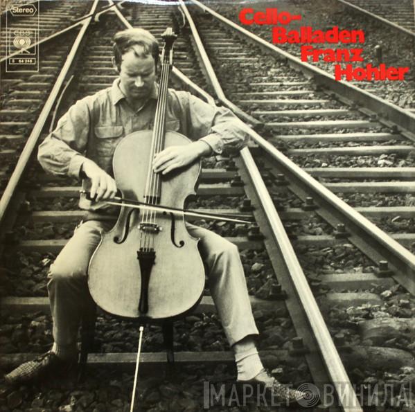  Franz Hohler  - Celloballaden
