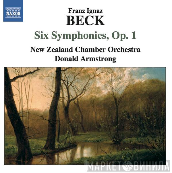 Franz Ignaz Beck, New Zealand Chamber Orchestra, Donald Armstrong  - Six Symphonies, Op. 1
