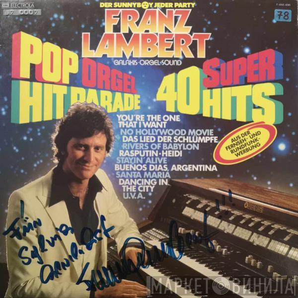  Franz Lambert  - Super 40 Pop Orgel Hitparade