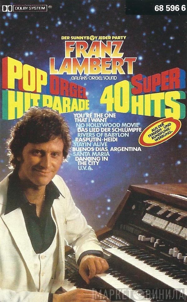 Franz Lambert  - Super 40 Pop Orgel Hitparade