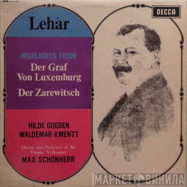 Franz Lehár, Hilde Güden, Waldemar Kmentt, Max Schönherr, Chor Der Wiener Volksoper, Wiener Volksopernorchester - Highlights From Der Graf Von Luxemburg / Der Zarewitsch