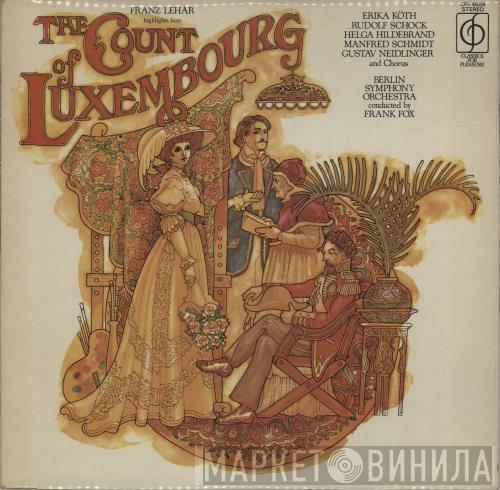 Franz Lehár - Highlights From The Count Of Luxembourg