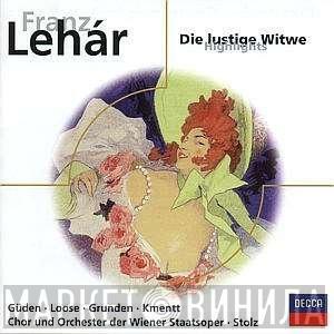 Franz Lehár, Hilde Güden, Emmy Loose, Per Grundén, Waldemar Kmentt, Orchester Der Wiener Staatsoper, Wiener Staatsopernchor, Robert Stolz - Die Lustige Witwe - Highlights
