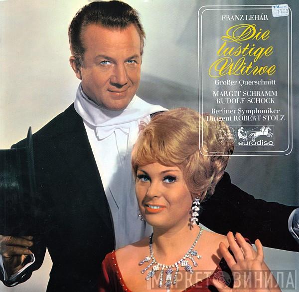 Franz Lehár, Margit Schramm, Rudolf Schock, Berliner Symphoniker, Robert Stolz - Die Lustige Witwe (Großer Querschnitt)