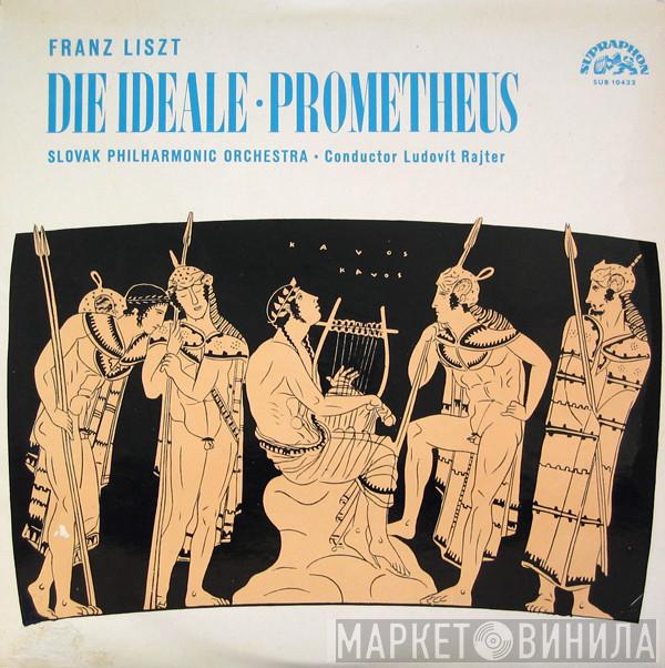 , Franz Liszt • Conductor Slovak Philharmonic Orchestra  Ľudovít Rajter  - Die Ideale • Prometheus