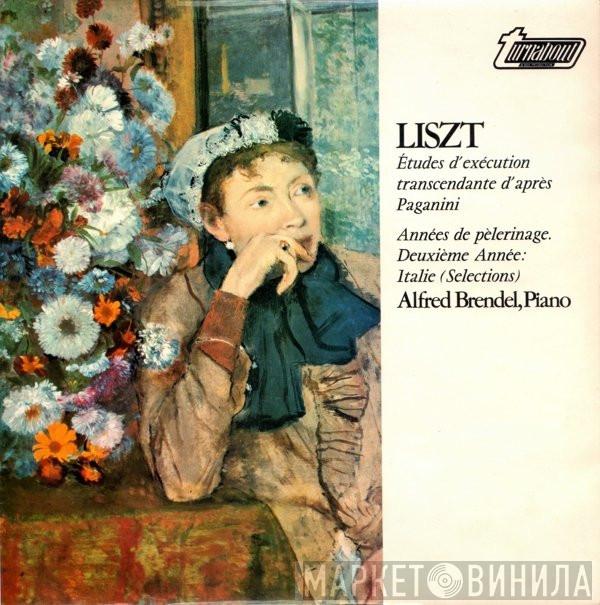 Franz Liszt, Alfred Brendel - Études D' Excécution Trancendante D'après Paganini / Années De Pèlerinage. Deuxième Année: Italie (Selections)