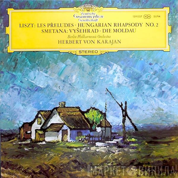 Franz Liszt, Bedřich Smetana, Berliner Philharmoniker, Herbert von Karajan - Les Préludes · Ungarische Rhapsodie Nr. 2 / Vyšehrad · Die Moldau