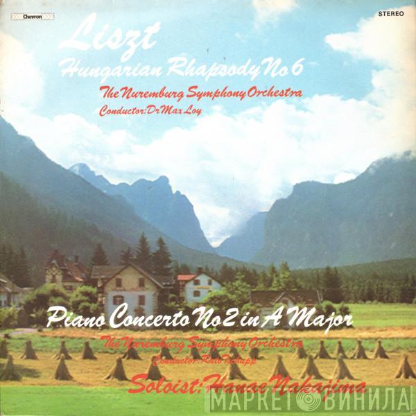 Franz Liszt, Nürnberger Symphoniker, Max Loy, Räto Tschupp, Hanae Nakajima - Hungarian Rhapsody No 6 / Piano Concerto No 2 In A Major