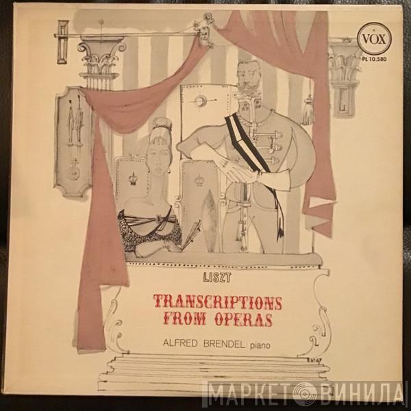 , Franz Liszt  Alfred Brendel  - Transcriptions From Operas