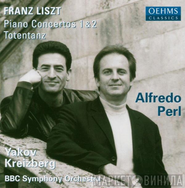 - Franz Liszt , Alfredo Perl , BBC Symphony Orchestra  Yakov Kreizberg  - Piano Concertos 1 & 2 · Totentanz