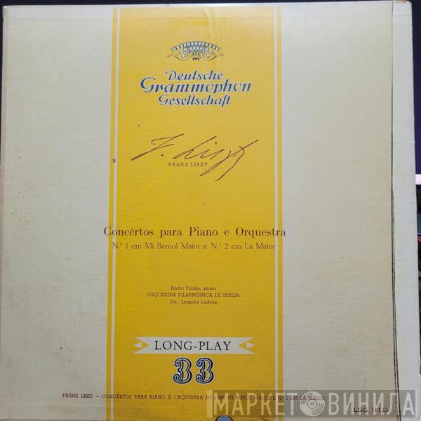 - Franz Liszt , Andor Foldes , Berliner Philharmoniker  Leopold Ludwig  - Concêrtos Para Piano e Orquestra