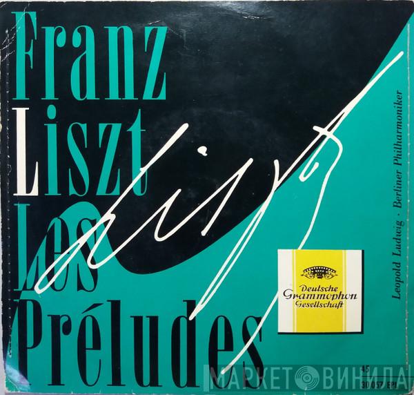 , Franz Liszt , Berliner Philharmoniker  Leopold Ludwig  - Les Préludes