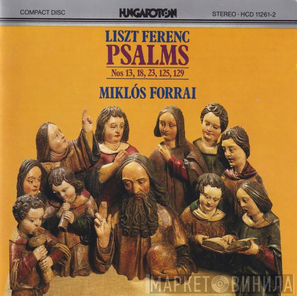 Franz Liszt, Forrai Miklós - Psalms Nos 13, 18, 23, 125, 129