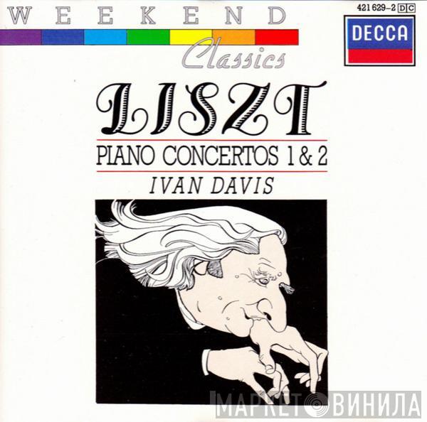 Franz Liszt, Ivan Davis , Edward Downes - Piano Concertos 1 & 2