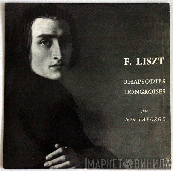 , Franz Liszt  Jean Laforge  - Rhapsodies Hongroises