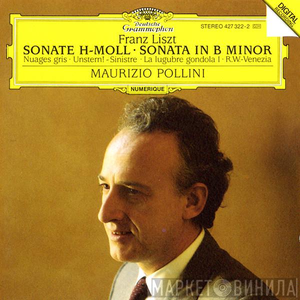 , Franz Liszt  Maurizio Pollini  - Sonate H-moll = Sonata In B Minor • Nuages Gris • Unstern!-Sinistre • La Lugubre Gondola I • R.W.-Venezia