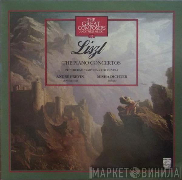 Franz Liszt, Misha Dichter, André Previn, The Pittsburgh Symphony Orchestra - The Piano Concertos