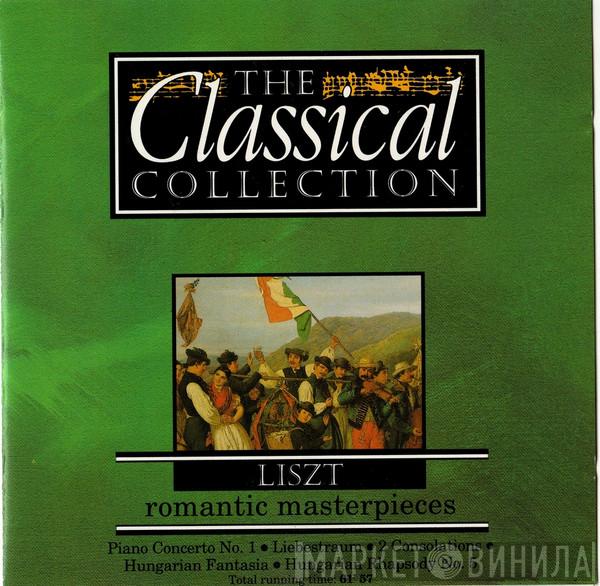 Franz Liszt - Romantic Masterpieces