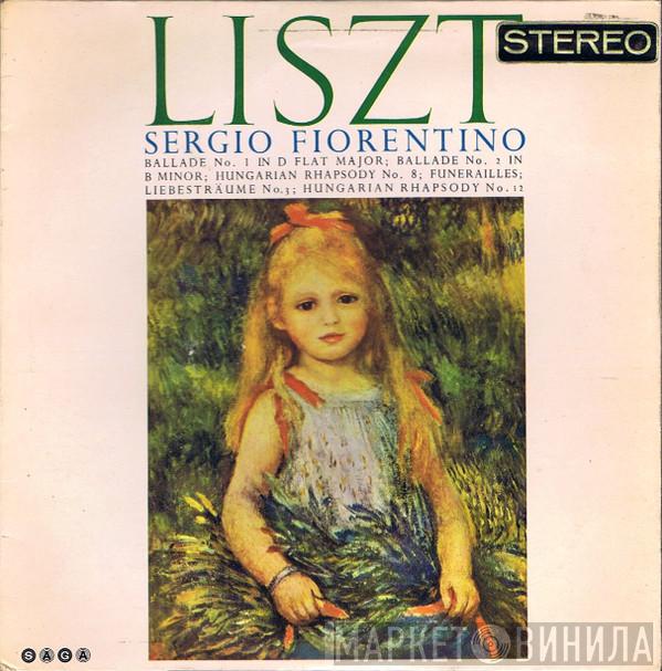 Franz Liszt, Sergio Fiorentino - Ballade No. 1 In D Flat Major; Ballade No. 2 In B Minor; Hungarian Rhapsody No. 8; Funerailles; Liebesträume No. 3; Hungarian Rhapsody No. 12