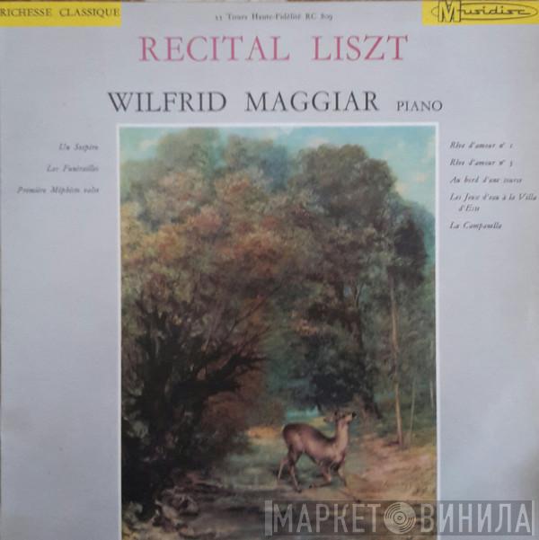Franz Liszt, Wilfrid Maggiar - Récital Liszt