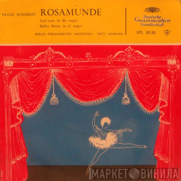 Franz Schubert, Berliner Philharmoniker, Fritz Lehmann - Rosamunde - Entr'acte Music In B♭ Major / Ballet Music In G Major