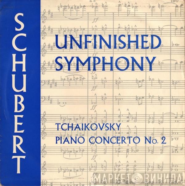 Franz Schubert, Pyotr Ilyich Tchaikovsky - Unfinished Symphony / Piano Concerto No. 2