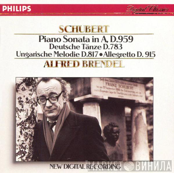, Franz Schubert  Alfred Brendel  - Piano Sonata In A, D. 959 · Deutsche Tänze D. 783 · Ungarische Melodie D. 817 · Allegretto D. 915