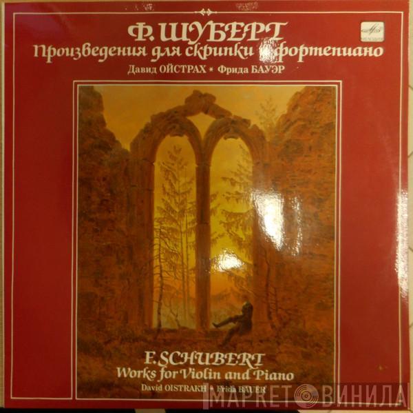 Franz Schubert, David Oistrach, Frida Bauer - Works For Violine And Piano