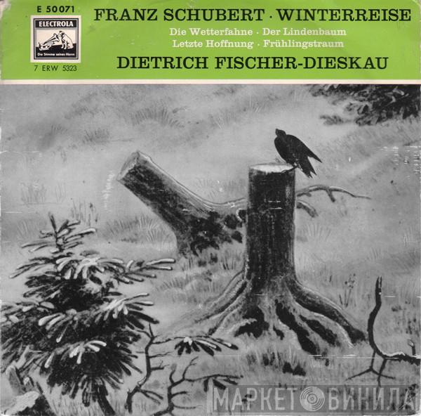 Franz Schubert, Dietrich Fischer-Dieskau - Winterreise (Die Wetterfahne • Der Lindenbaum • Letzte Hoffnung • Frühlingstraum)