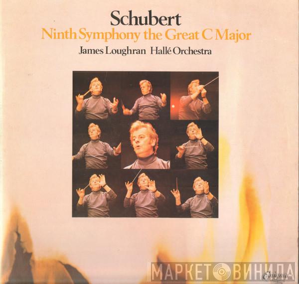 Franz Schubert, Hallé Orchestra, James Loughran - Symphony No. 9 In C Major 'Great' D.944
